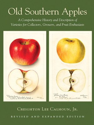 cover image of Old Southern Apples: a Comprehensive History and Description of Varieties for Collectors, Growers, and Fruit Enthusiasts
